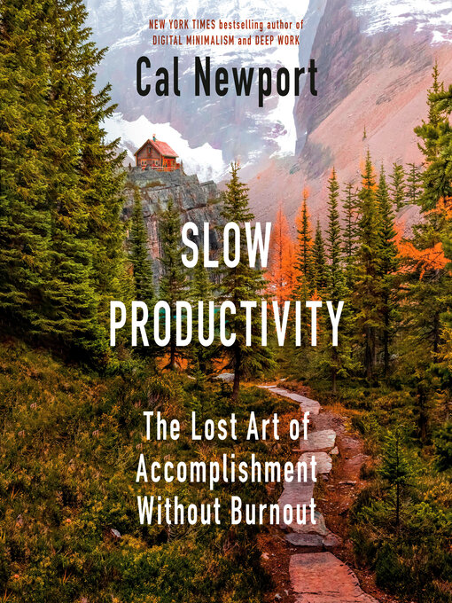 Title details for Slow Productivity by Cal Newport - Available